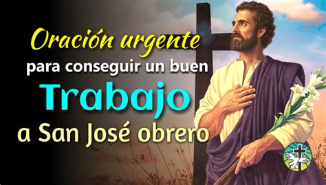 Oraci N Urgente Para Conseguir Un Buen Trabajo A San Jos Obrero Yo