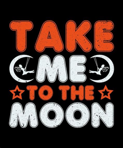 Premium Vector | Take me to the moon t-shirt design