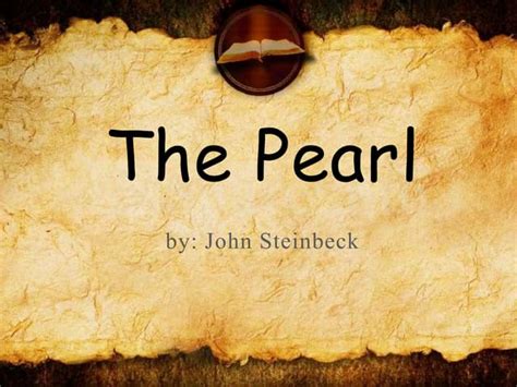 The Pearl By John Steinbeck About The Book Author Characters And