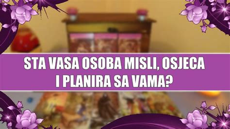 Sta Vasa Osoba Misli Osjeca I Planira Sa Vama