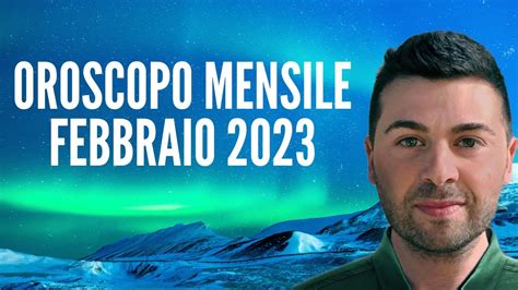 OROSCOPO MENSILE FEBBRAIO 2023 YouTube