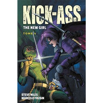 Kick Ass Tome Kick Ass The New Girl T Steve Niles Marcelo Frusin Broch Achat