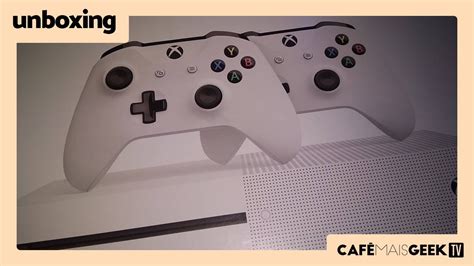 Xbox One S Unboxing Youtube