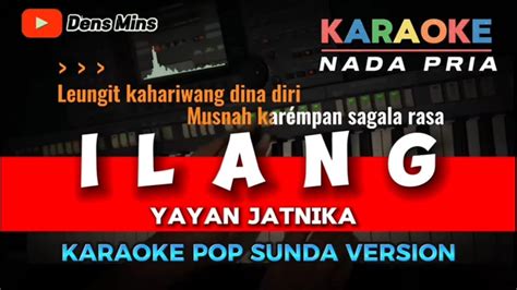 ILANG YAYAN JATNIKA KARAOKE POP SUNDA VERSION NADA PRIA YouTube