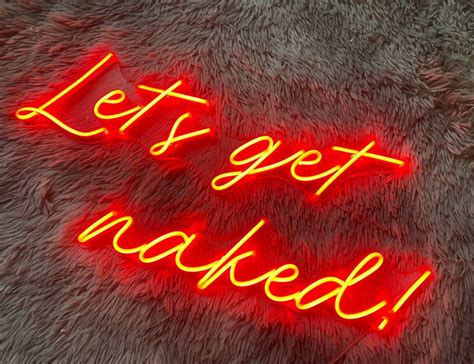 Let S Naked Neon Sign Let S Naked Led Sign Led Etsy