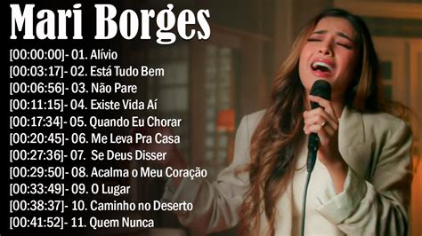 Mari Borges As Melhores E Mais Tocada Tem Um Repertório De Canções