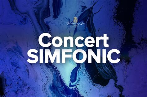 Concert Simfonic Joi 12 Mai 2022 Filarmonica Arad