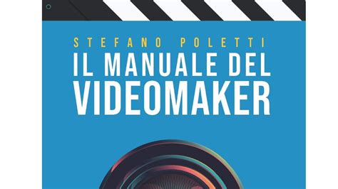 I Migliori Manuali Per Videomaker Notizie Scientifiche It