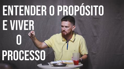 Entender o Propósito e Viver o Processo YouTube