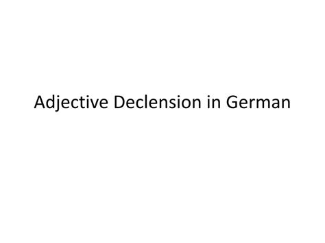 Ppt Adjective Declension In G Erman Powerpoint Presentation Free