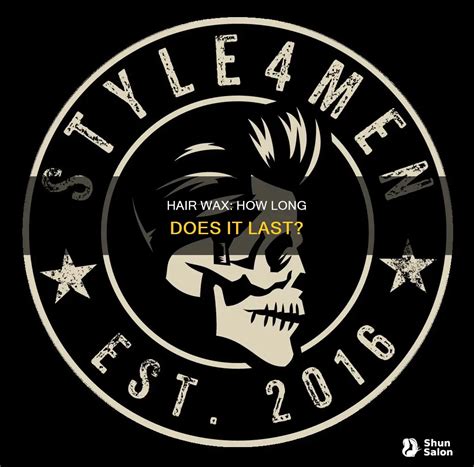 Hair Wax: How Long Does It Last? | ShunSalon