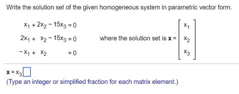 Write The Solution Set Of The Given Homogeneous System In Parametric