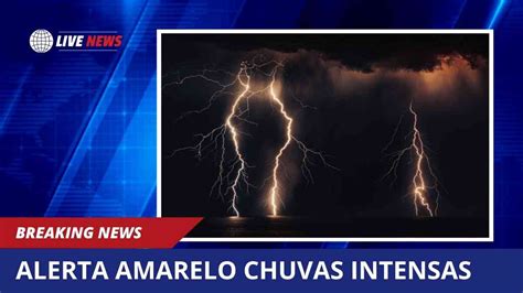 Alerta Amarelo Chuvas Intensas AdVivo Portal News