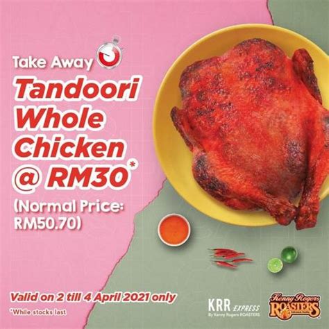 Apr Kenny Rogers Roasters Take Away Tandoori Whole Chicken