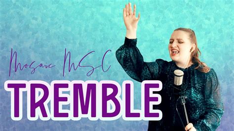 Tremble Mosaic Msc Cover By Juliana Lane Youtube