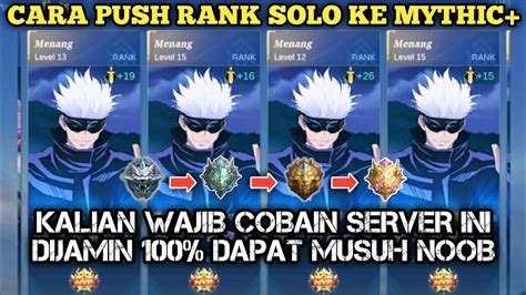 Cara Push Rank Solo Ke Mythic Pake Vpn S Dapat Musuh Noob Youtube