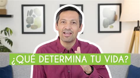 ¿qué Determina Tu Vida Transformación Personal Rafael Ayala Youtube