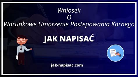 Jak Napisa Wniosek O Warunkowe Umorzenie Post Powania Karnego Wz R