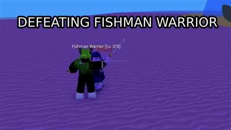 DEFEATING FISHMAN WARRIOR IN ROBLOX BLOXFRUITS YouTube