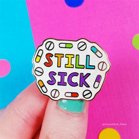 Still Sick Glitter Enamel Pin Chronic Illness Badge Colourblind Zebra