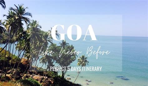 BEST 5 DAYS ITINERARY FOR GOA Goa Like Never Before PINNING