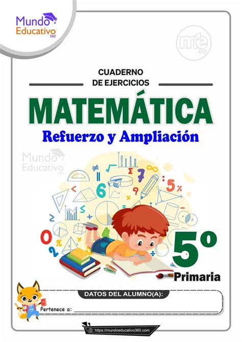 MATEMÁTICA 5º Cuaderno de Refuerzo y Ampliación Mundo Educativo360