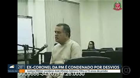 Ex Tenente Coronel Da Pm Condenado A Anos De Pris O Por Desvios De