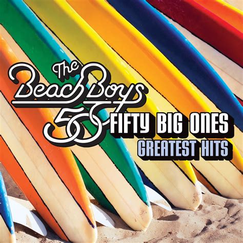 ‎50 Big Ones Greatest Hits ザ・ビーチ・ボーイズのアルバム Apple Music