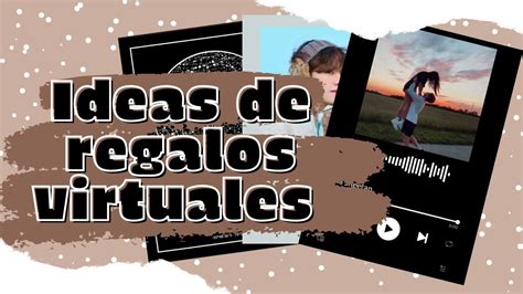 Ideas De Regalos Virtuales💕navidadcumpleaÑos Youtube