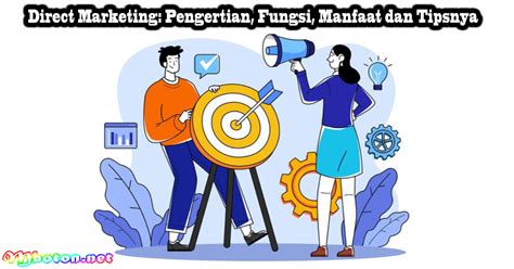 direct marketing pengertian fungsi manfaat  tipsnya mboton