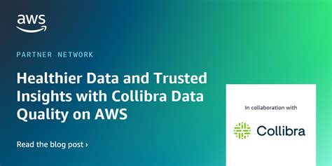 Healthier Data And Trusted Insights With Collibra Data Quality On Aws