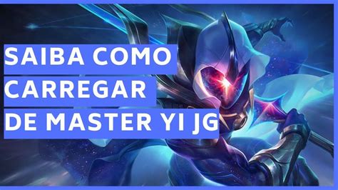 COMO JOGAR DE MASTER YI JG DE FORMA DEFINITIVA LEAGUE OF LEGENDS