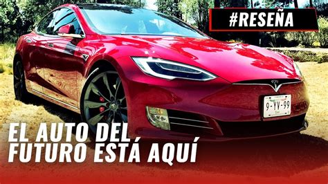 Tesla Model S P90d Prueba De Manejo A Fondo Youtube