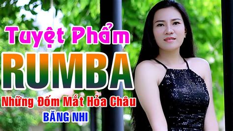 BOLERO Rumba HOT TIKTOK Hay Nhất NHỮNG ĐỐM MẮT HỎA CHÂU BĂNG NHI BOLERO TIK TOK YouTube