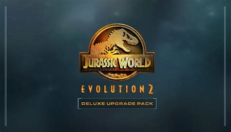 Buy Jurassic World Evolution 2 Deluxe Upgrade Pack From The Humble Store And Save 65