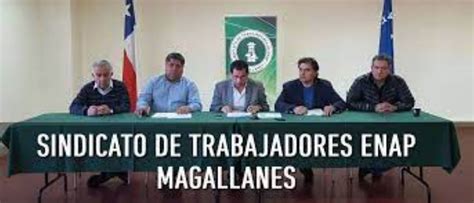 Trabajadores De Enap Magallanes Apoyan Demandas Laborares Del Sindicato