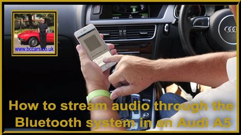 How To Stream Audio Through The Bluetooth System In An Audi A5 YouTube