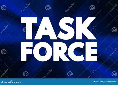 Task Force Unit Or Formation Established To Work On A Single Defined