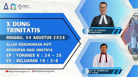 IBADAH LIVE STREAMING MINGGU 04 AGUSTUS 2024 HKBP KERTANEGARA RESSORT