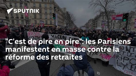 Cest De Pire En Pire Les Parisiens Manifestent En Masse Contre La