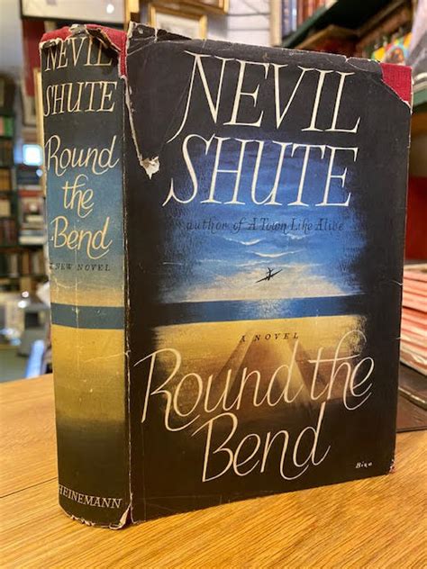 Round The Bend By Shute Nevil Very Good Cloth 1951 First Edition