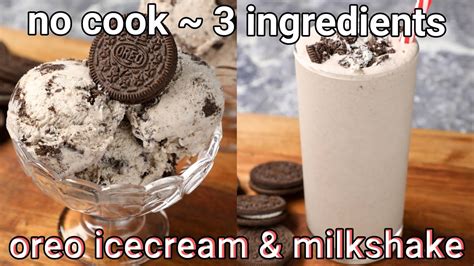 3 Ingredients Oreo Ice Cream Recipe 3 Ingredient Ice Cream Recipe Oreo Milkshake With Ice