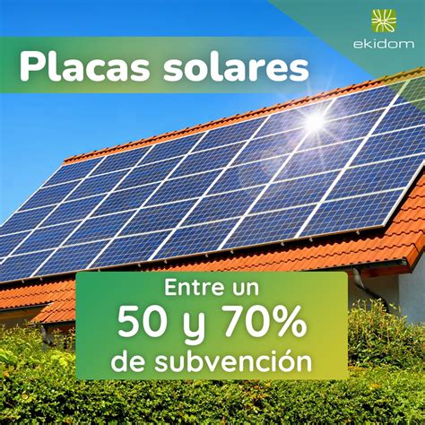 Placas Solares En Bizkaia Energ A Renovable Y Limpia Por Ekidom