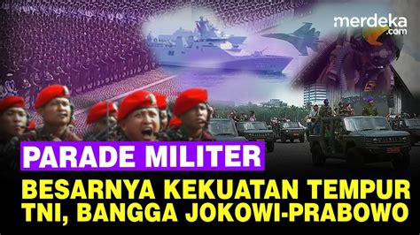 Dari Drone Hingga Maung Parade Militer Tempur Di Hut Tni Bikin Kagum