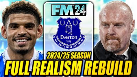 I Rebuilt Everton With Realistic Transfers In This FM24 Rebuild YouTube