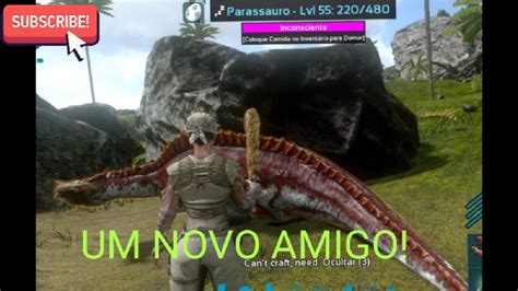 ARK SURVIVAL 2 DOMANDO UM PARASSAURO Arksurvival YouTube