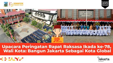 Upacara Peringatan Rapat Raksasa Ikada Ke 78 Wali Kota Bangun Jakarta