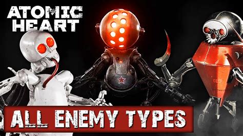 All Enemy Types + Bosses in Atomic Heart Guide [Robots/Mutants] - YouTube