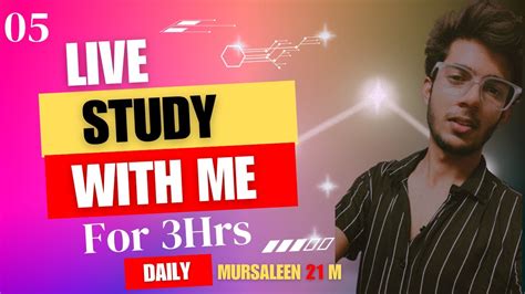 Study With Me For 3 Hrs Daily Live 05 Mursaleen 21 M Allen