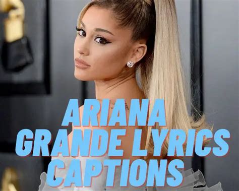 BEST 211 Ariana Grande Lyrics Captions From Her Music Album